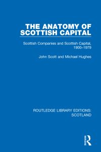 Book Cover for The Anatomy of Scottish Capital by John Scott, Michael Hughes