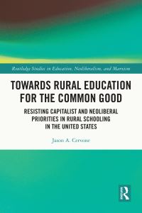 Book Cover for Towards Rural Education for the Common Good by Jason A Cervone