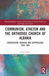 Book Cover for Communism, Atheism and the Orthodox Church of Albania by Artan R Hoxha