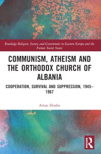 Book Cover for Communism, Atheism and the Orthodox Church of Albania by Artan R Hoxha