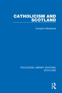 Book Cover for Catholicism and Scotland by Compton Mackenzie