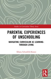 Book Cover for Parental Experiences of Unschooling by Khara SchonfeldKaran