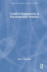 Book Cover for Creative Engagement in Psychoanalytic Practice by Henry Markman