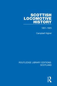 Book Cover for Scottish Locomotive History by Campbell Highet