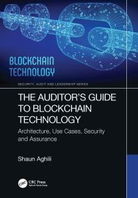 Book Cover for The Auditor's Guide to Blockchain Technology by Shaun Aghili