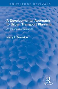 Book Cover for A Developmental Approach to Urban Transport Planning by Harry T Dimitriou
