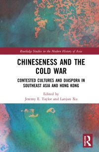 Book Cover for Chineseness and the Cold War by Jeremy E Taylor, Lanjun Xu