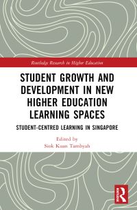 Book Cover for Student Growth and Development in New Higher Education Learning Spaces by Siok Kuan Tambyah