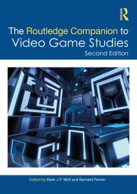 Book Cover for The Routledge Companion to Video Game Studies by Mark J P Wolf, Bernard Perron