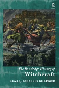 Book Cover for The Routledge History of Witchcraft by Johannes Dillinger