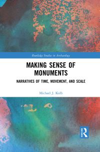 Book Cover for Making Sense of Monuments by Michael J Kolb