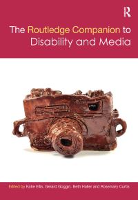 Book Cover for The Routledge Companion to Disability and Media by Katie Ellis, Gerard Goggin, Beth A Haller, Rosemary Curtis