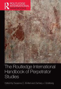 Book Cover for The Routledge International Handbook of Perpetrator Studies by Susanne C Knittel, Zachary J Goldberg
