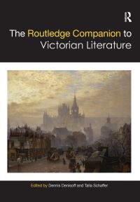 Book Cover for The Routledge Companion to Victorian Literature by Dennis Denisoff, Talia Schaffer
