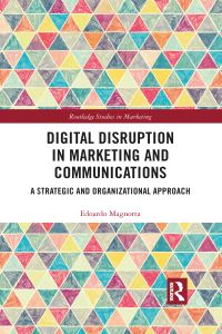 Book Cover for Digital Disruption in Marketing and Communications by Edoardo Magnotta