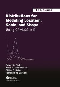 Book Cover for Distributions for Modeling Location, Scale, and Shape by Robert A. Rigby, Mikis D. Stasinopoulos, Gillian Z. Heller, Fernanda De Bastiani