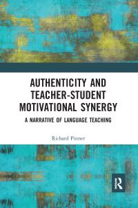 Book Cover for Authenticity and Teacher-Student Motivational Synergy by Richard S Pinner