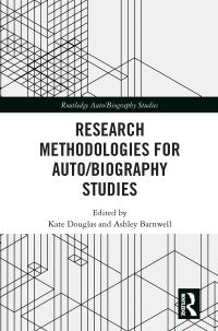 Book Cover for Research Methodologies for Auto/biography Studies by Kate Douglas, Ashley Barnwell