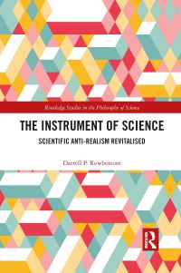 Book Cover for The Instrument of Science by Darrell P Rowbottom