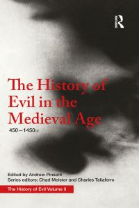 Book Cover for The History of Evil in the Medieval Age 450-1450 CE by Andrew Pinsent
