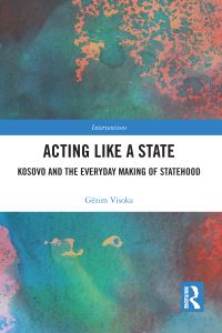 Book Cover for Acting Like a State by Gëzim Visoka
