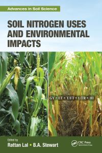 Book Cover for Soil Nitrogen Uses and Environmental Impacts by R Lal, B A Stewart