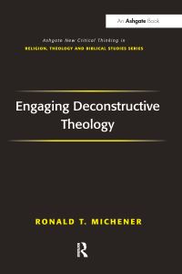Book Cover for Engaging Deconstructive Theology by Ronald T Michener