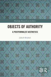 Book Cover for Objects of Authority by Jakub Stejskal