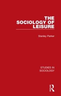 Book Cover for The Sociology of Leisure by Stanley Parker
