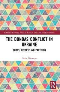 Book Cover for The Donbas Conflict in Ukraine by Daria Platonova