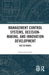 Book Cover for Management Control Systems, Decision-Making, and Innovation Development by Dawid Szutowski