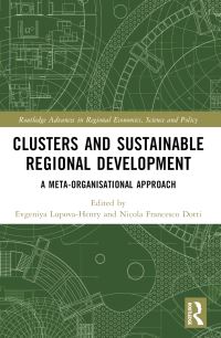 Book Cover for Clusters and Sustainable Regional Development by Evgeniya LupovaHenry, Nicola Francesco Dotti