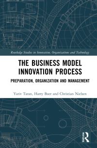 Book Cover for The Business Model Innovation Process by Yariv Taran, Harry Boer, Christian Nielsen