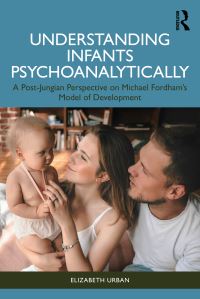 Book Cover for Understanding Infants Psychoanalytically by Elizabeth Urban