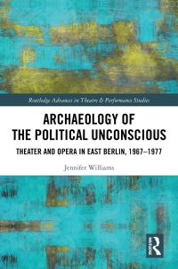 Book Cover for Archaeology of the Political Unconscious by Jennifer Williams