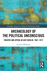Book Cover for Archaeology of the Political Unconscious by Jennifer Williams