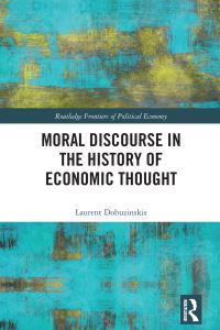 Book Cover for Moral Discourse in the History of Economic Thought by Laurent Dobuzinskis