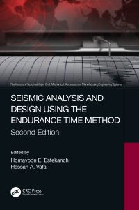 Book Cover for Seismic Analysis and Design Using the Endurance Time Method by Homayoon E Estekanchi, Hassan A Vafai