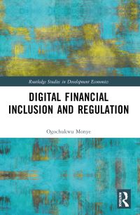 Book Cover for Digital Financial Inclusion and Regulation by Ogochukwu Monye