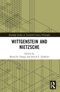 Book Cover for Wittgenstein and Nietzsche by Shunichi Takagi, Pascal F Zambito