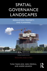Book Cover for Spatial Governance Landscapes by Tuna Ta­sanKok, Sara Özogul, Andre Legarza