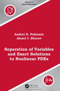 Book Cover for Separation of Variables and Exact Solutions to Nonlinear PDEs by Andrei D Polyanin, Alexei I Zhurov