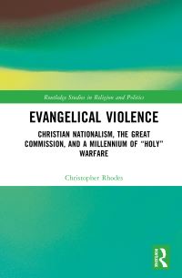 Book Cover for Evangelical Violence by Christopher Rhodes