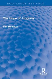 Book Cover for The Hope of Progress by P B Medawar