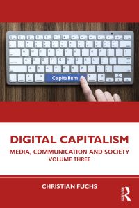 Book Cover for Digital Capitalism by Christian Fuchs