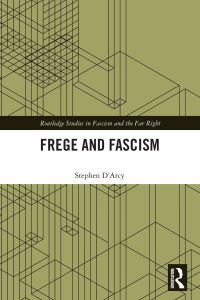 Book Cover for Frege and Fascism by Stephen DArcy