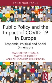 Book Cover for Public Policy and the Impact of COVID-19 in Europe by Magdalena Tomala, Maryana Prokop, Aleksandra Kordonska