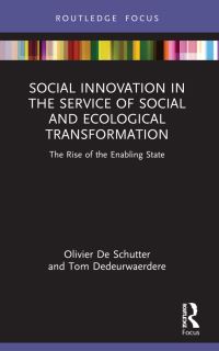 Book Cover for Social Innovation in the Service of Social and Ecological Transformation by Olivier de Schutter, Tom Dedeurwaerdere