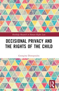 Book Cover for Decisional Privacy and the Rights of the Child by Georgina Dimopoulos