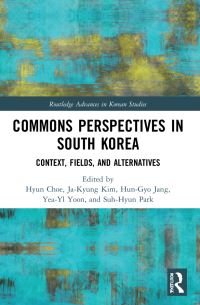 Book Cover for Commons Perspectives in South Korea by Hyon Choe, JaKyung Kim, Hun Gyo Jang, Yoil Yun, SuhHyun Park